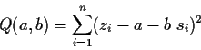 \begin{displaymath}
Q(a,b) = \sum_{i=1}^n (z_i - a - b\ s_i )^2
\end{displaymath}