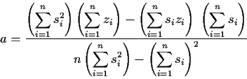 \begin{displaymath}
a=\frac{\displaystyle{ \left( \sum_{i=1}^n s_i^2 \right) \le...
...{i=1}^n s_i^2 \right) -
\left( \sum_{i=1}^n s_i \right)^2 }}
\end{displaymath}