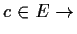 $ c \in E \to$