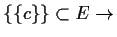 $ \{\{c\}\}\subset E \to$