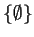 $ \{ \emptyset \}$