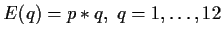 $ E(q)=p*q,\; q=1,\ldots,12$