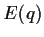 $ E(q)$