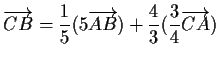 $\displaystyle \overrightarrow{CB}
= \frac{1}{5}(5\overrightarrow{AB})+\frac{4}{3}(\frac{3}{4}\overrightarrow{CA})$