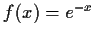 $ f(x) = e^{-x}$