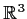 $ \mathbb {R}^3$