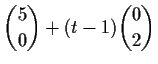 $ \displaystyle {5\choose 0}+(t-1)\displaystyle {0\choose 2}$