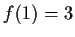 $ f(1)=3$