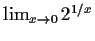 $ \lim_{x\to 0}2^{1/x}$