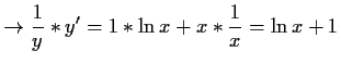 $\displaystyle \to \frac{1}{y}*y'=1*\ln x + x*\frac{1}{x}=\ln x +1$
