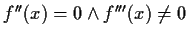 $ f''(x)=0\wedge f'''(x)\not= 0$
