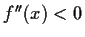 $ f''(x)<0$
