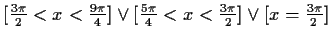 $ [\frac{3\pi}{2}<x<\frac{9\pi}{4}]\vee[\frac{5\pi}{4}<x<\frac{3\pi}{2}]\vee[x=\frac{3\pi}{2}]$