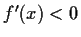 $ f'(x)<0$