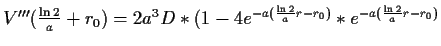 $ V'''(\frac{\ln{2}}{a}+r_0)=2a^3D*(1-4e^{-a(\frac{\ln{2}}{a}r-r_0)}*e^{-a(\frac{\ln{2}}{a}r-r_0)}$