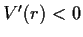 $ V'(r)<0$