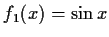 $ f_1(x)=\sin{x}$