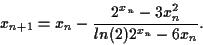 \begin{displaymath}
x_{n+1}=x_n-\frac{2^{x_n}-3x_n^2}{ln(2)2^{x_n}-6{x_n}}.
\end{displaymath}