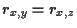 $r_{x,y}=r_{x,z}$