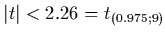 $ \vert t\vert < 2.26 = t_{(0.975;9)} $