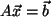 $ A \vec{x}= \vec{b}$