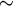 $\sim$