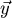$\vec{y}$