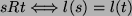 $ sRt \Longleftrightarrow l(s)=l(t)$