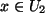 $ x\in U_2$