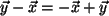 $ \vec{y}-\vec{x}=-\vec{x}+\vec{y}$