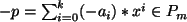 $ -p=\sum_{i=0}^{k} (-a_i)*x^i \in P_m$