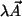 $ \lambda \vec{A} $
