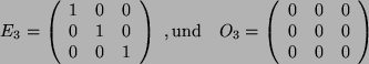 \begin{displaymath}
E_3=\left(
\begin{array}{c c c }
1&0&0\\
0&1&0\\
0&0&1
\...
...in{array}{c c c }
0&0&0\\
0&0&0\\
0&0&0
\end{array}\right)
\end{displaymath}